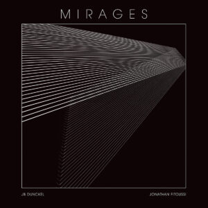 Jonathan Fitoussi et Jean-Benoit Dunckel — Mirages